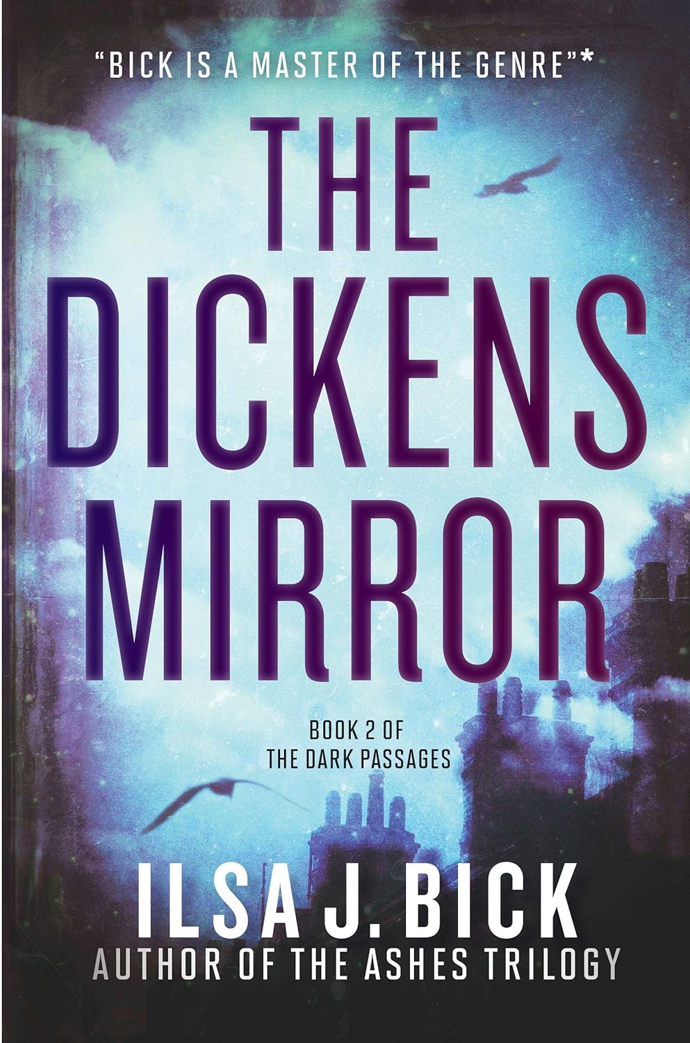 The Dickens Mirror, by Ilsa J Bick