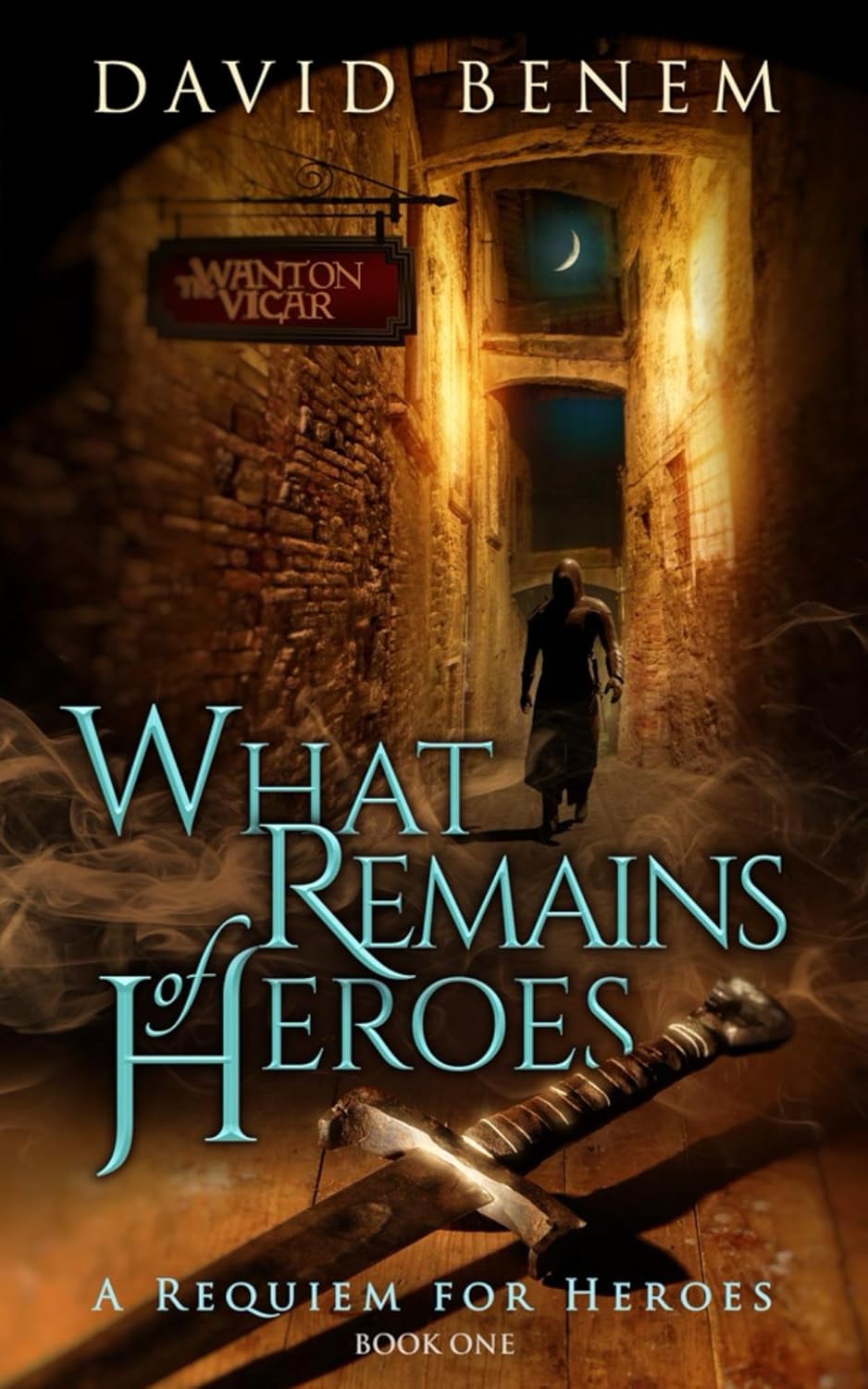 What Remains of Heroes, by David Benem